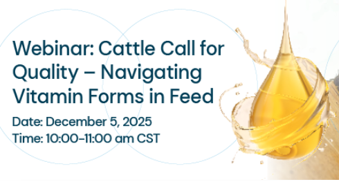 Webinar: Cattle call for quality – Navigating vitamin forms in feed